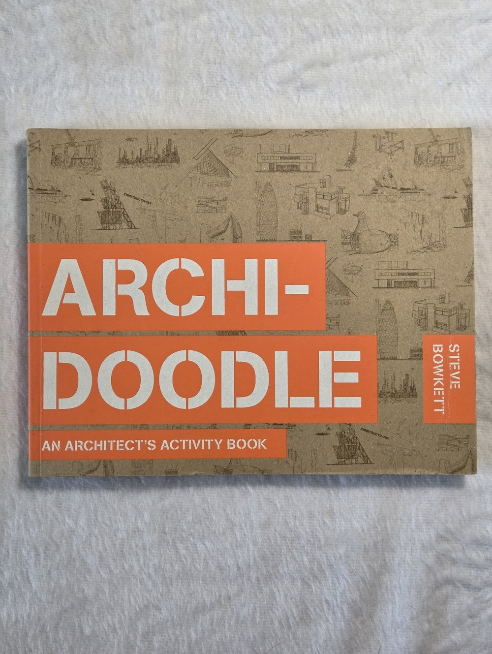 Archi-Doodle Architect's Activity Book by Steve Bowkett